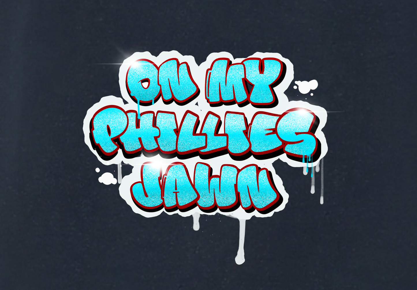 ON MY PHILLIES JAWN