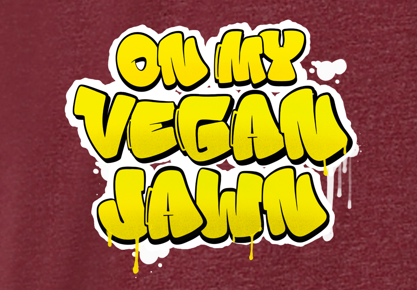 ON MY VEGAN JAWN