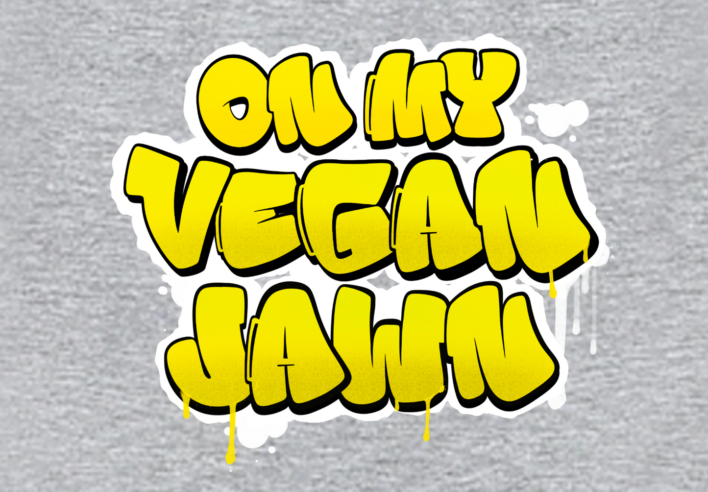 ON MY VEGAN JAWN