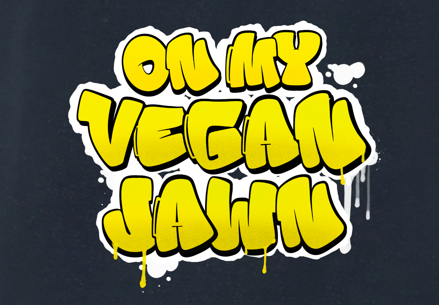 ON MY VEGAN JAWN