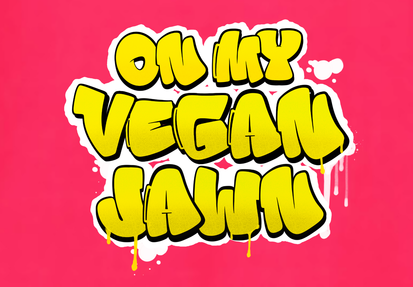 ON MY VEGAN JAWN