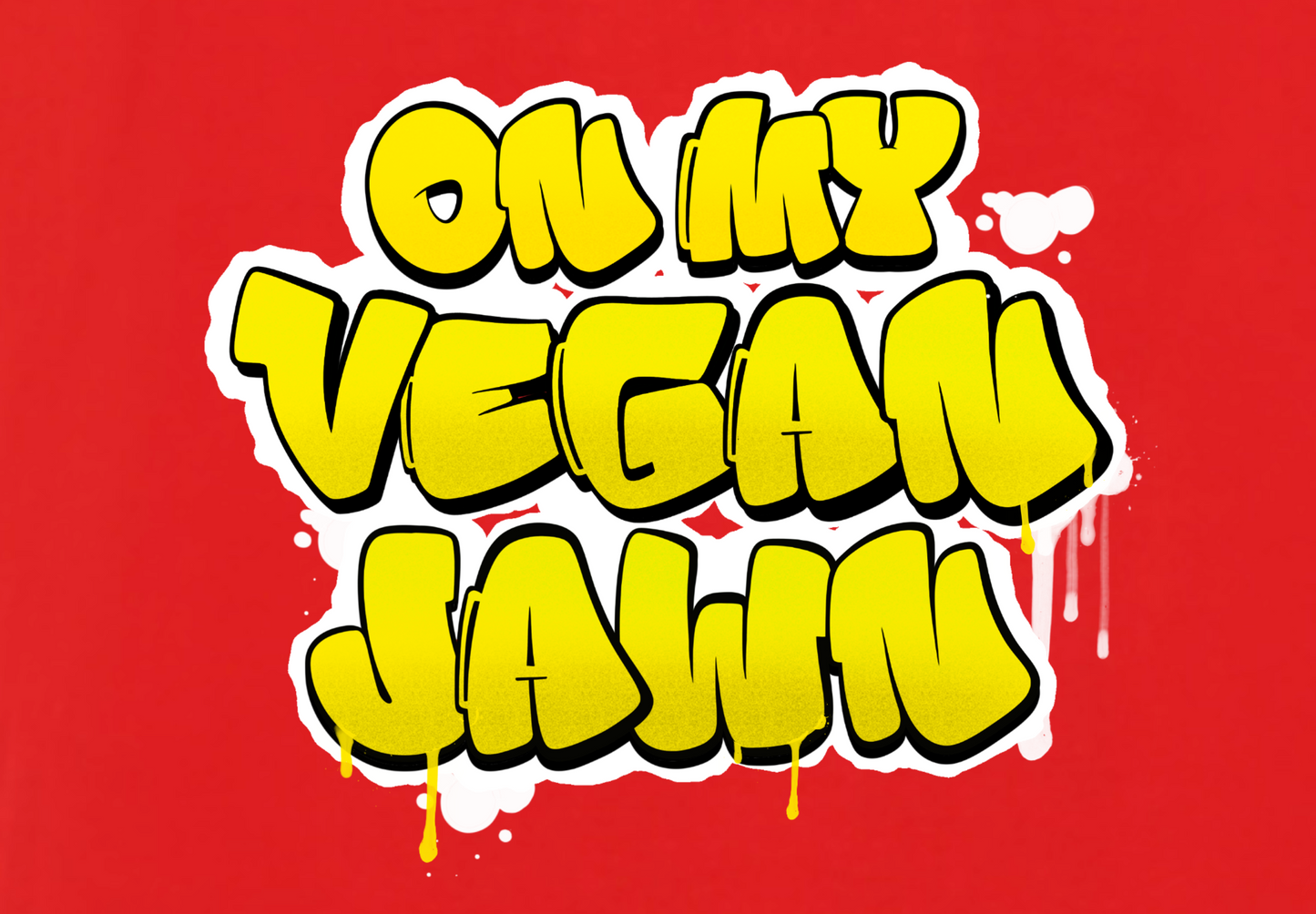 ON MY VEGAN JAWN