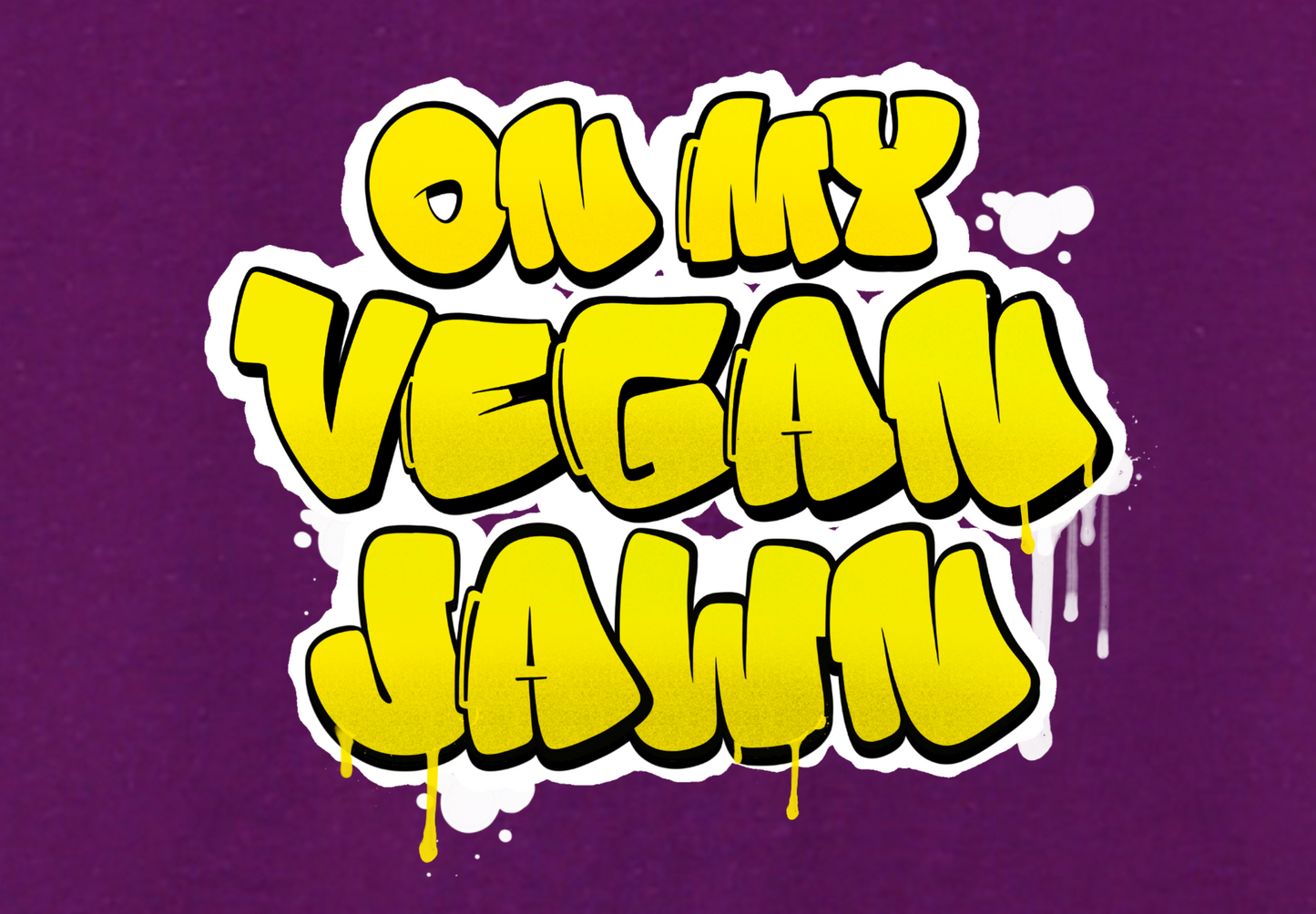 ON MY VEGAN JAWN