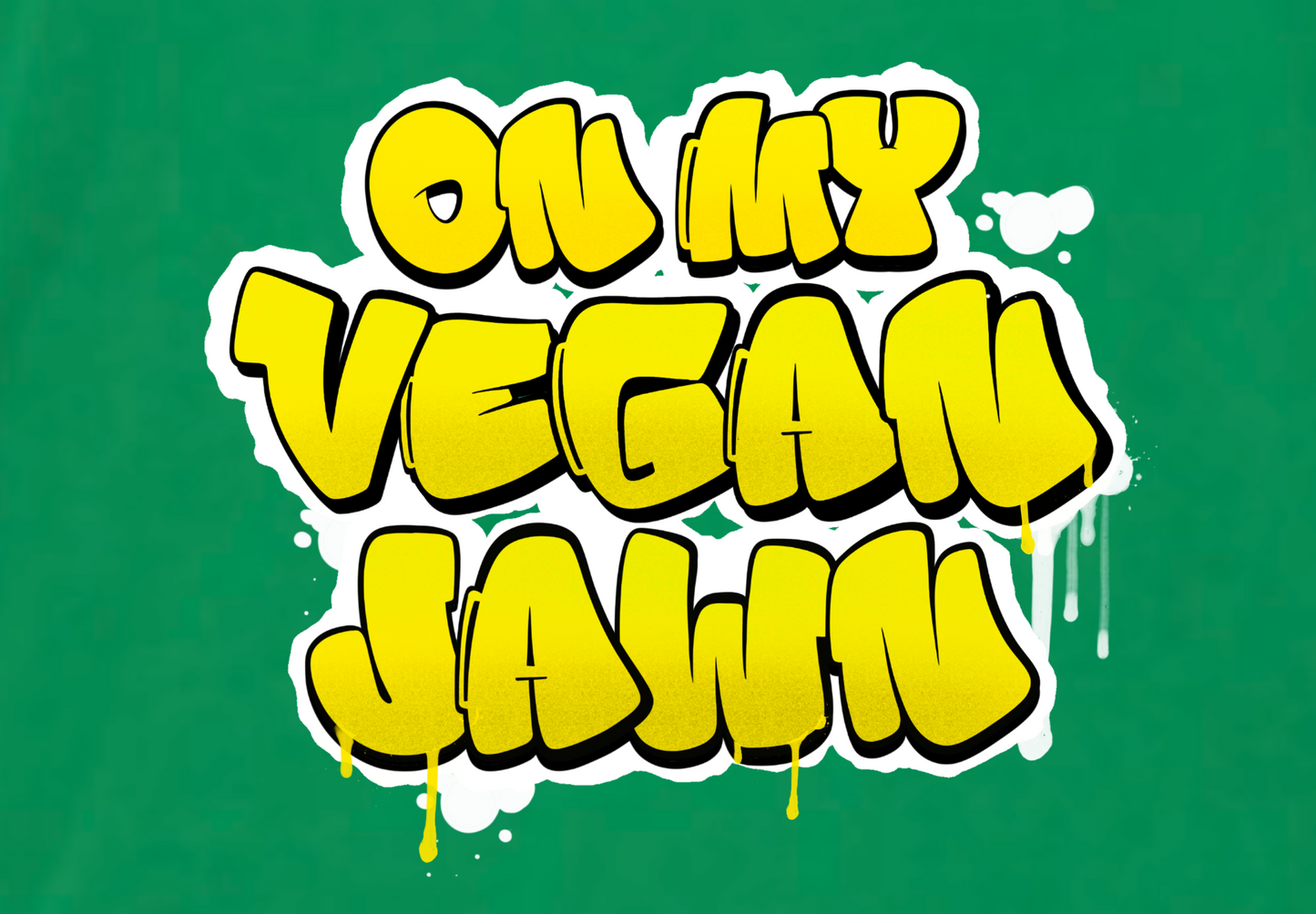 ON MY VEGAN JAWN