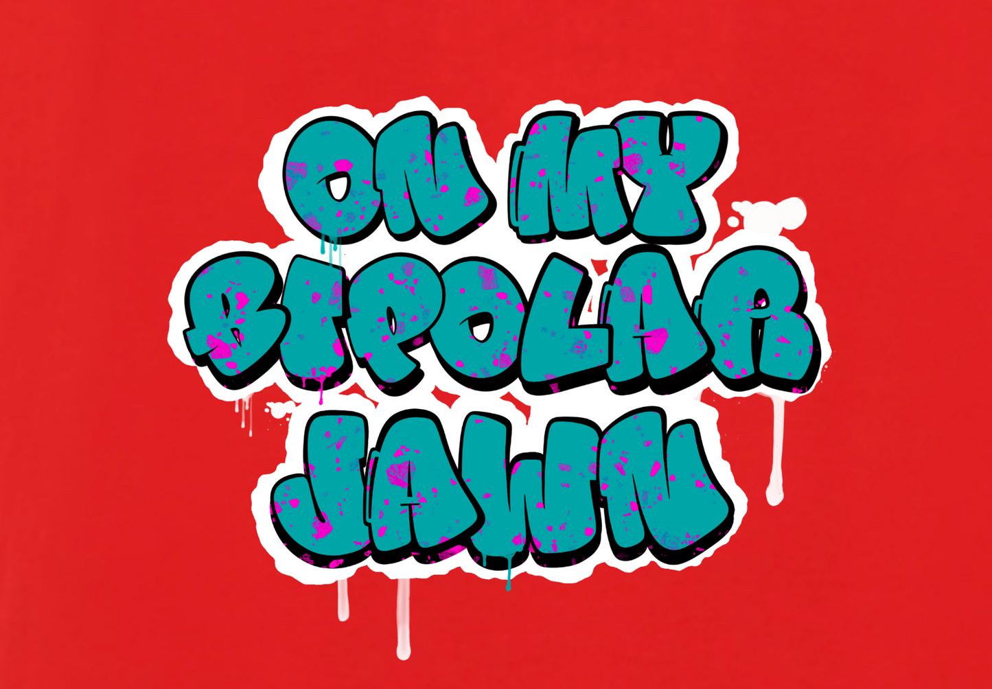 ON MY BIPOLAR JAWN