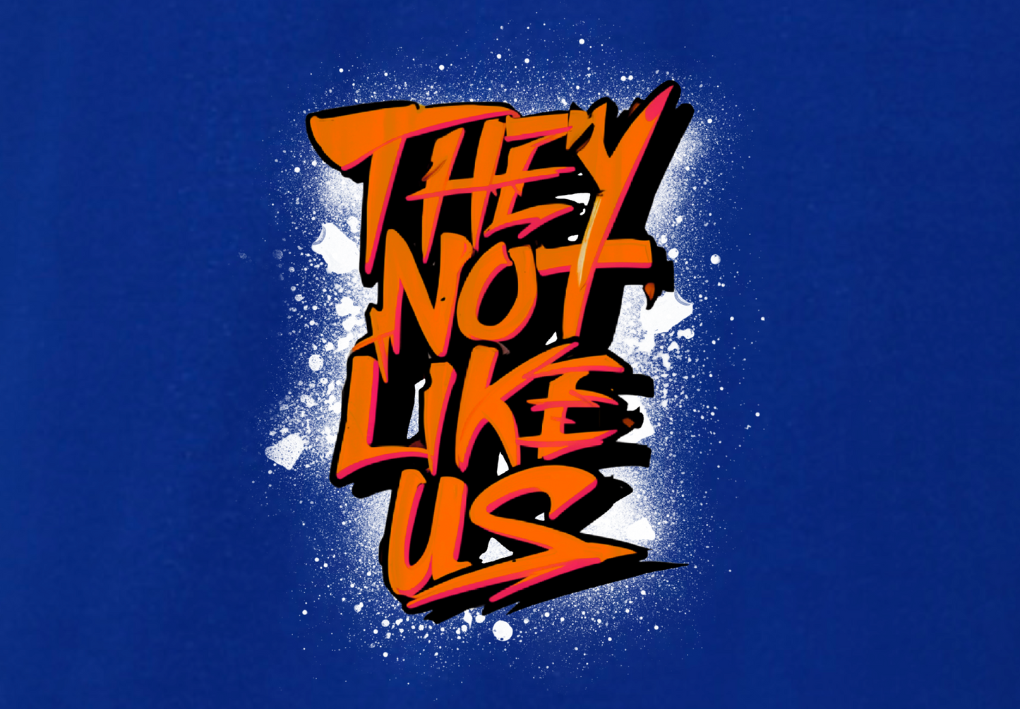 THEY NOT LIKE US (ORANGE)