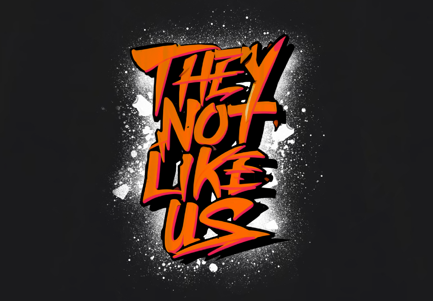 THEY NOT LIKE US (ORANGE)