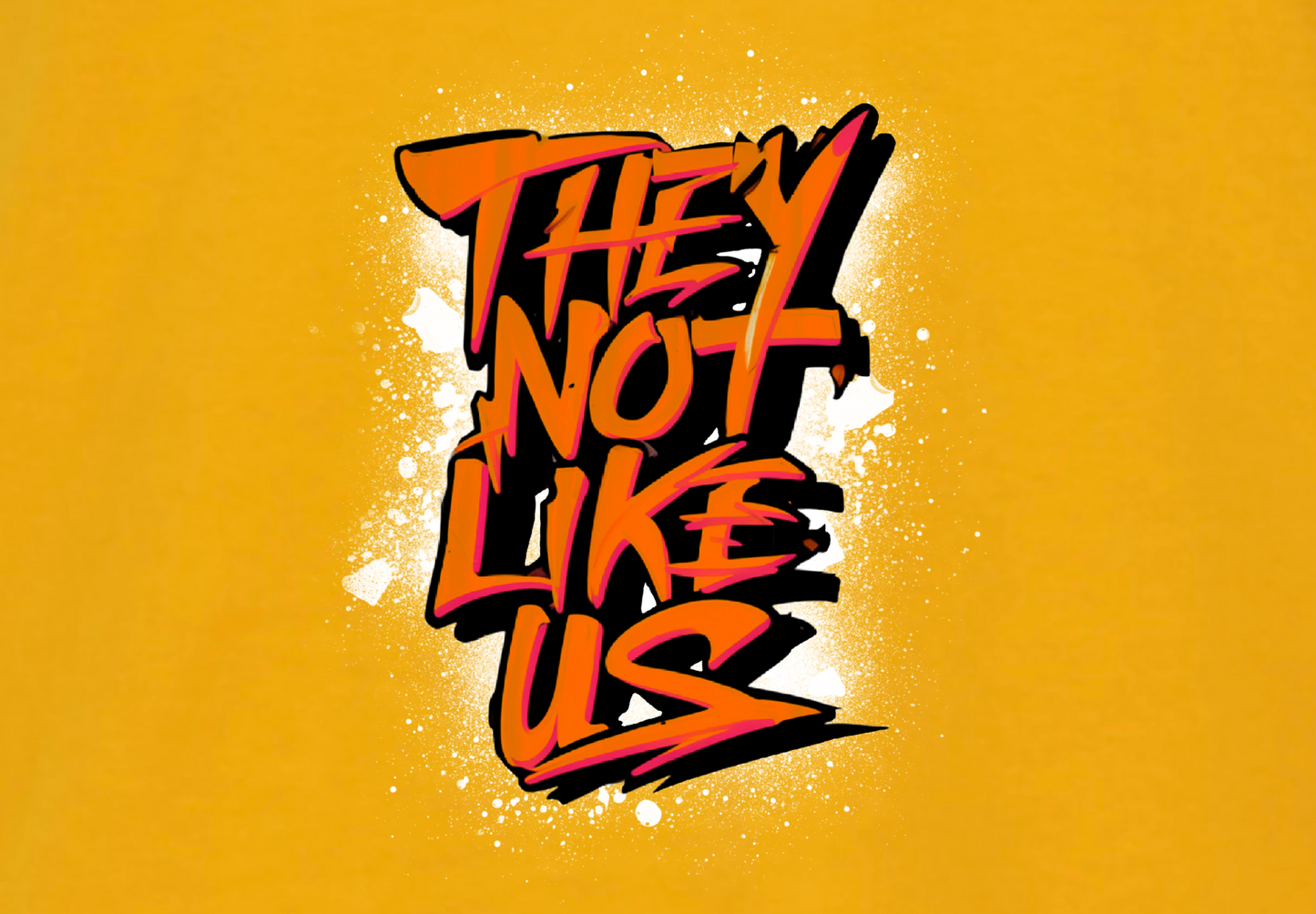THEY NOT LIKE US (ORANGE)
