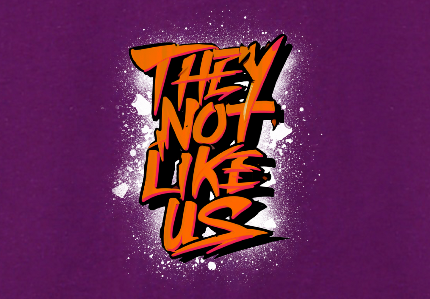 THEY NOT LIKE US (ORANGE)