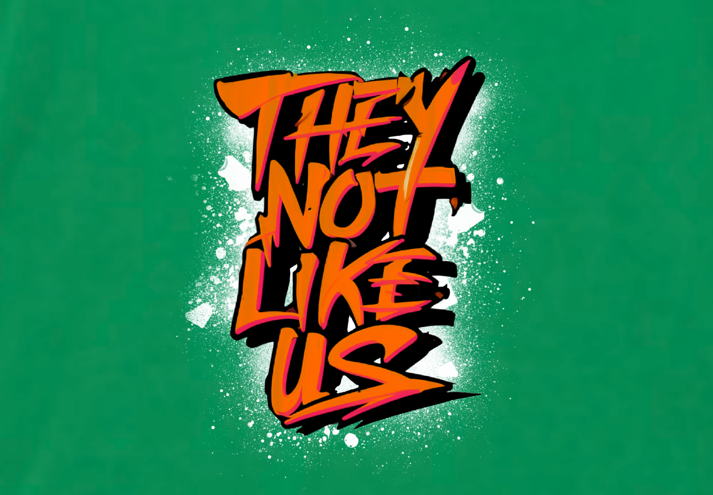 THEY NOT LIKE US (ORANGE)