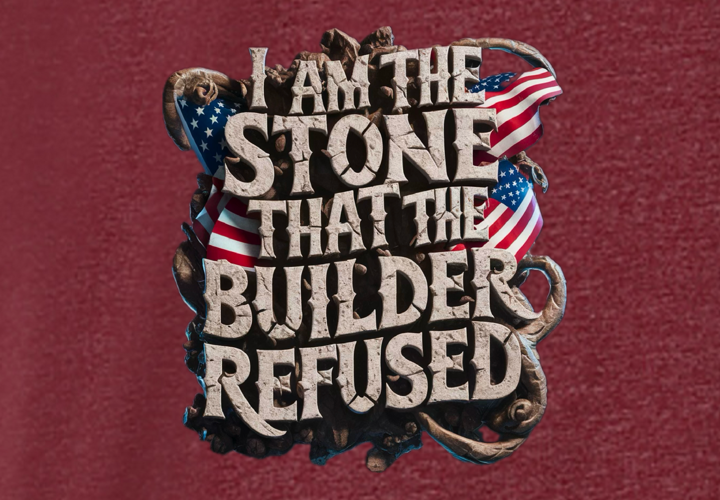 I AM THE STONE THAT THE BUILDER REDUSED