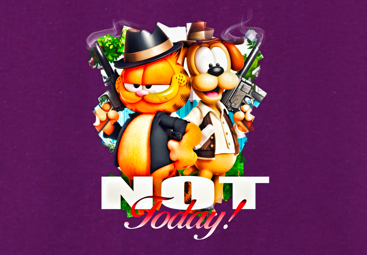 NOT TODAY