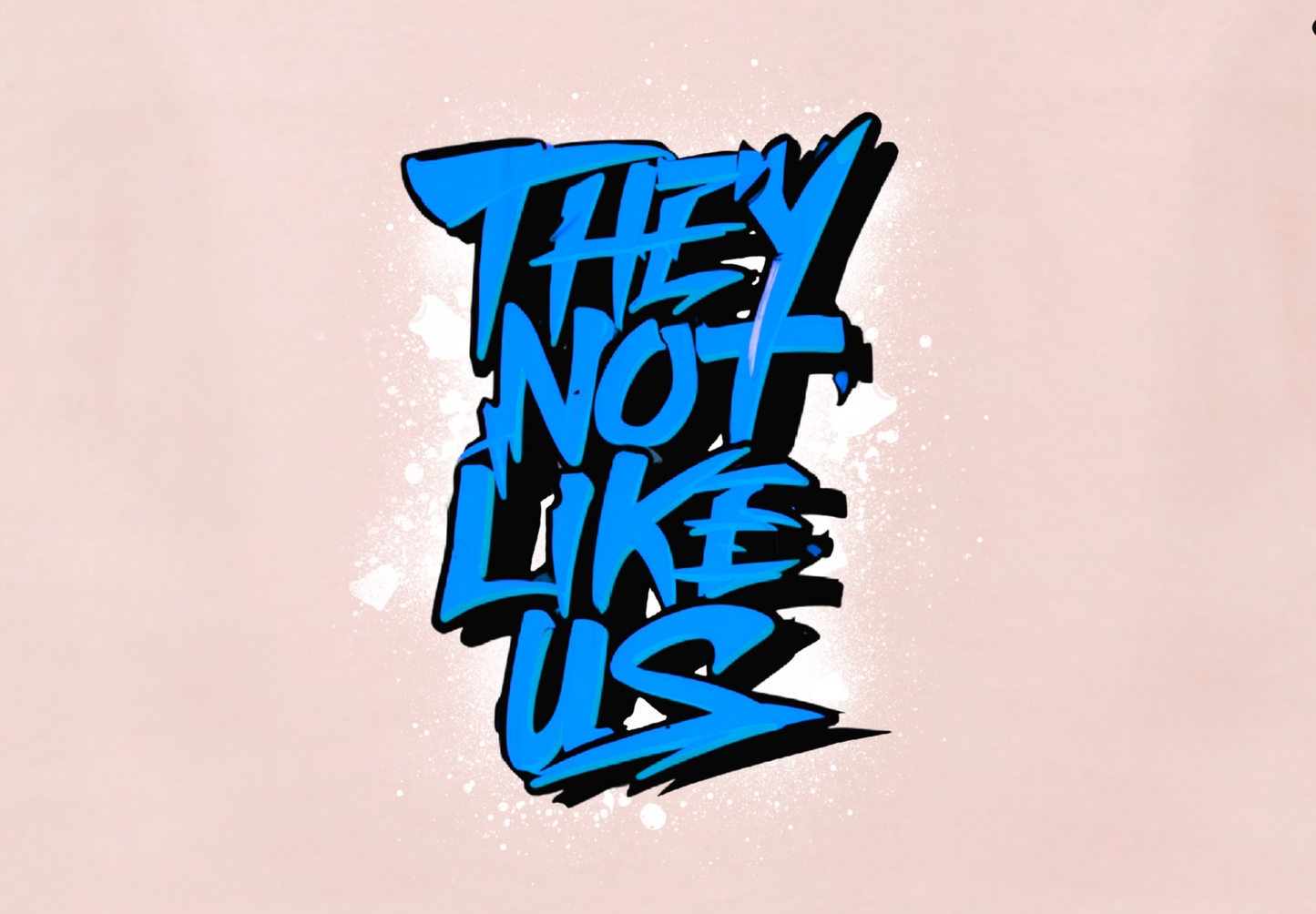 THEY NOT LIKE US (BLUE)