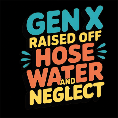 Gen X Raised Off Hose Water and Neglect graphic T-shirt - Black