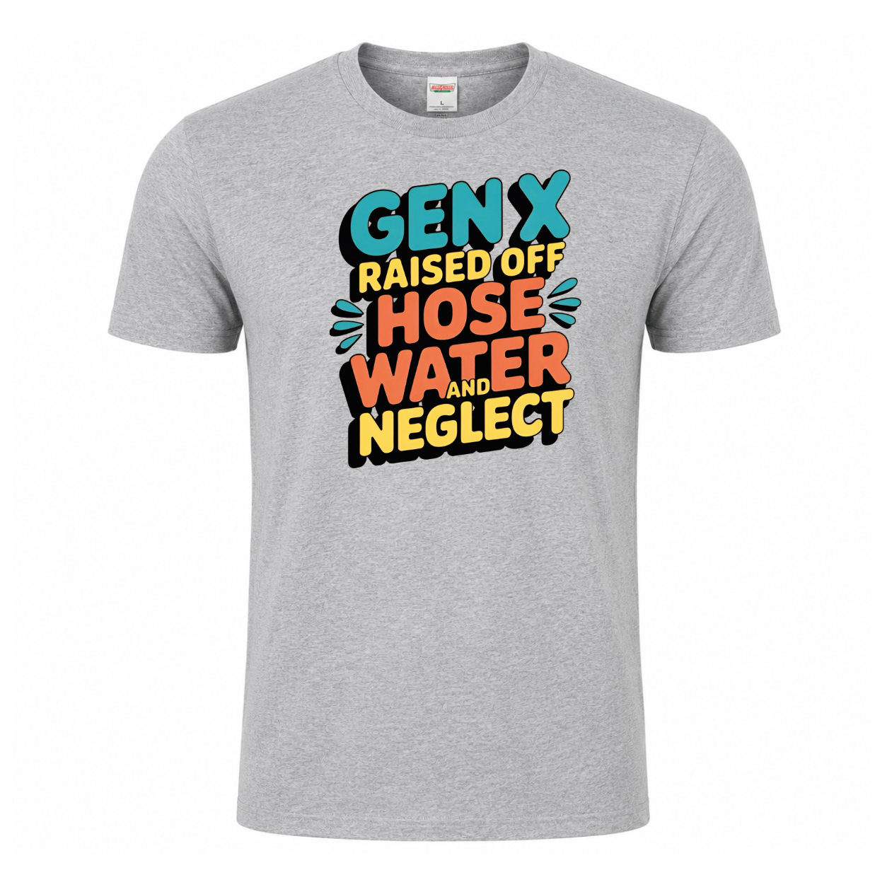 Gen X Raised Off Hose Water and Neglect graphic T-shirt - Heather Grey Tshirt