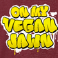 ON MY VEGAN JAWN