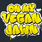 ON MY VEGAN JAWN