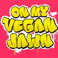 ON MY VEGAN JAWN