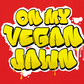 ON MY VEGAN JAWN