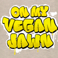 ON MY VEGAN JAWN