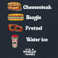 CHEESESTEAK HOAGIE PRETZEL WATER ICE