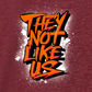 THEY NOT LIKE US (ORANGE)