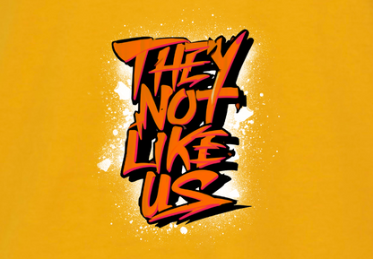 THEY NOT LIKE US (ORANGE)