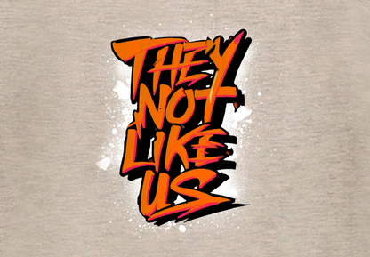THEY NOT LIKE US (ORANGE)