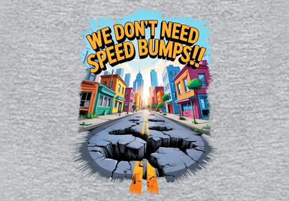 SPEED BUMPS