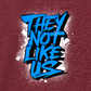 THEY NOT LIKE US (BLUE)