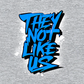 THEY NOT LIKE US (BLUE)