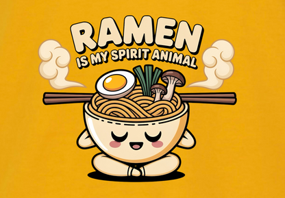 RAMEN IS MY SPIRIT ANIMAL