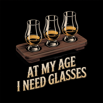 At My Age I Need Glasses funny whiskey graphic T-shirt - Black