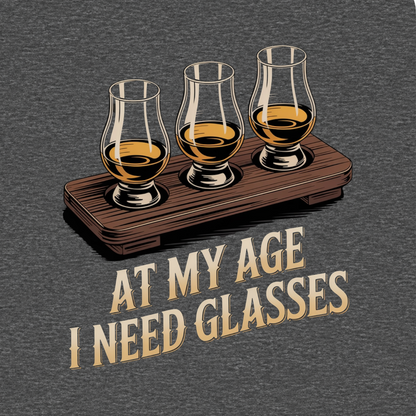 At My Age I Need Glasses funny whiskey graphic T-shirt - Charcoal