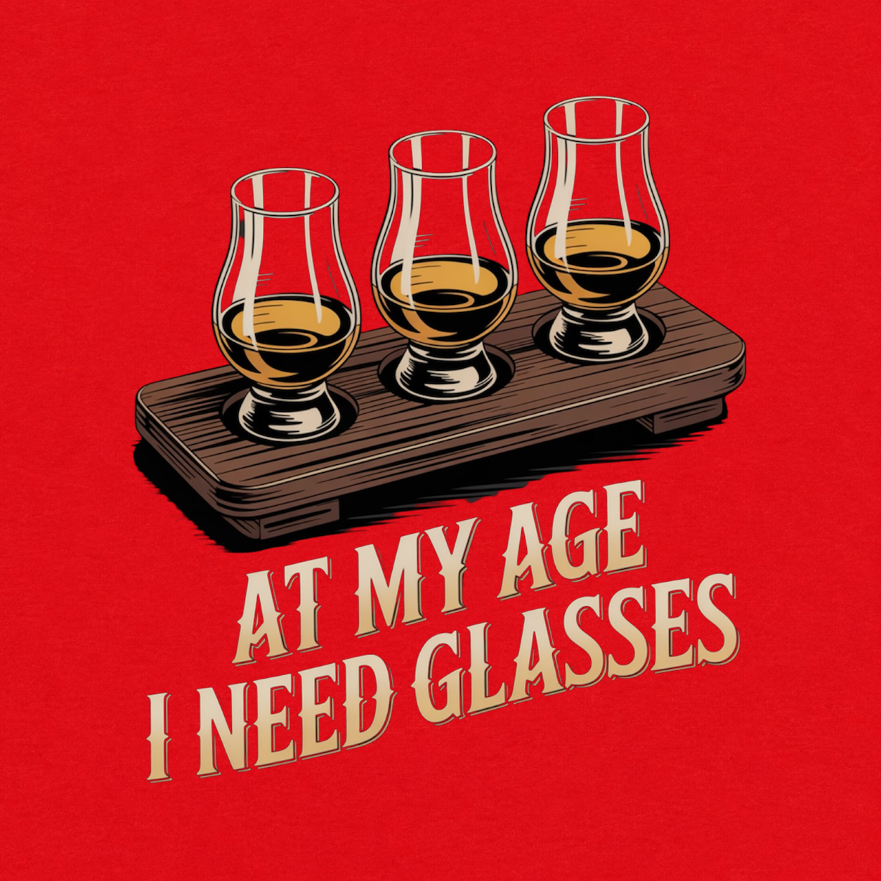 At My Age I Need Glasses funny whiskey graphic T-shirt - Red