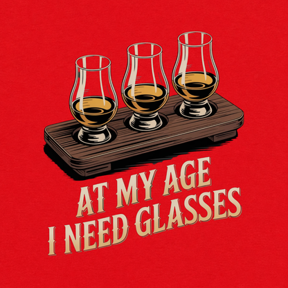 At My Age I Need Glasses funny whiskey graphic T-shirt - Red