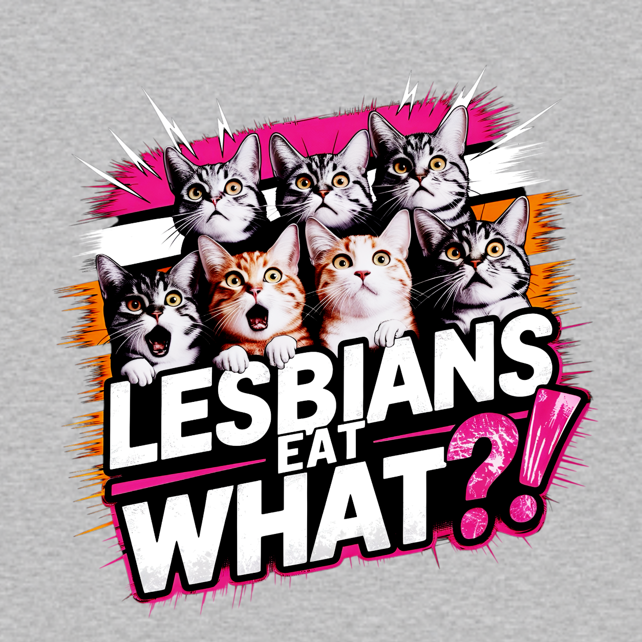 Lesbians Eat What?! funny graphic T-shirt featuring seven surprised cats with bold pink, white and black lettering - Heather Grey