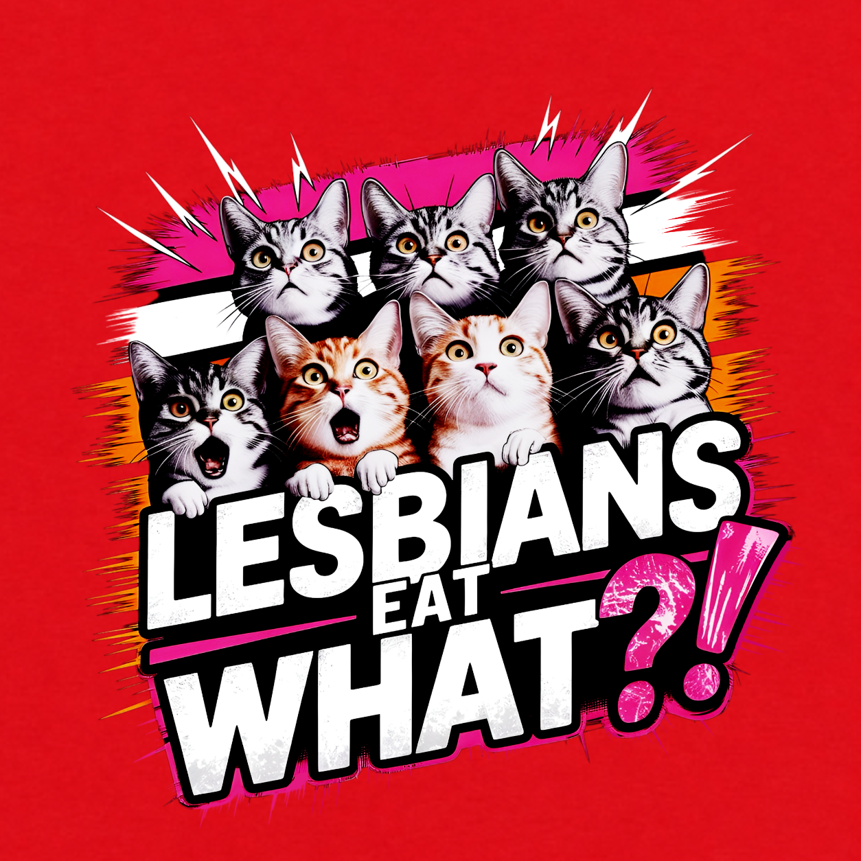 Lesbians Eat What?! funny graphic T-shirt featuring seven surprised cats with bold pink, white and black lettering - Red