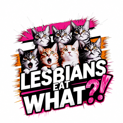 Lesbians Eat What?! funny graphic T-shirt featuring seven surprised cats with bold pink, white and black lettering - white