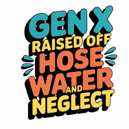 Gen X Raised Off Hose Water and Neglect graphic T-shirt - White